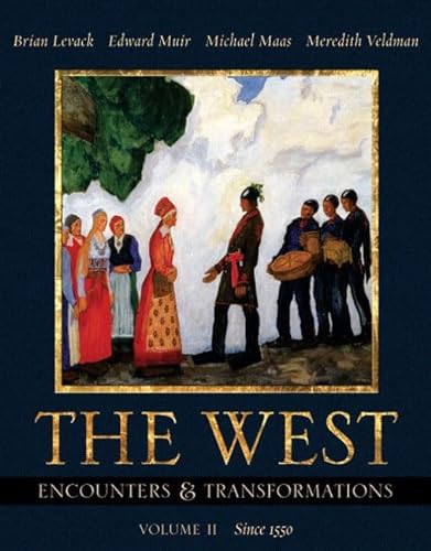 9780673982513: The West: Encounters & Transformations, Volume II (Chapters 14-29) (MyHistoryLab Series)