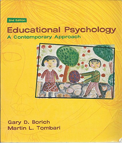 Educational Psychology: A Contemporary Approach (2nd Edition) (9780673982872) by Borich, Gary D.; Tombari, Martin L.