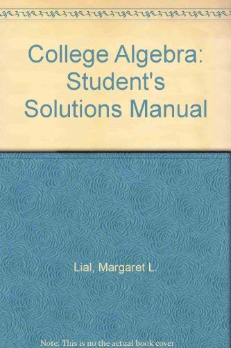 9780673983367: College Algebra: Student's Solutions Manual