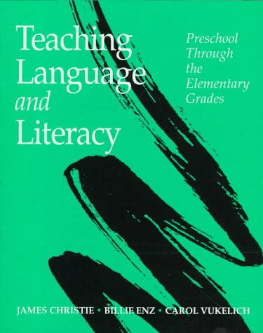 Stock image for Teaching Language and Literacy: Preschool Through the Elementary Grades for sale by Goodwill of Colorado