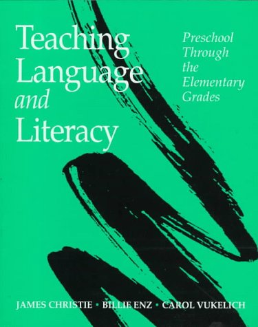 9780673985538: Teaching Language and Literacy: Preschool through the Elementary