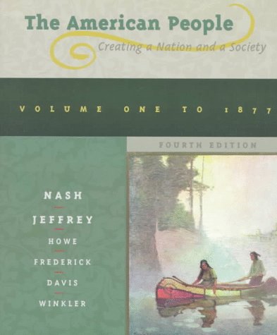 Beispielbild fr The American People: Creating Nation and a Society : To 1877 (American People (Addison-Wesley)) zum Verkauf von SecondSale