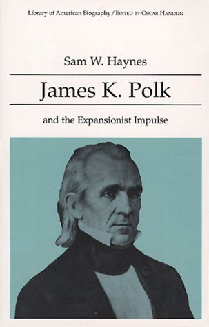 9780673990013: James K. Polk and the Expansionist Impulse