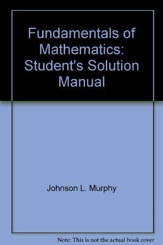 9780673990501: Fundamentals of Mathematics: Student's Solution Manual
