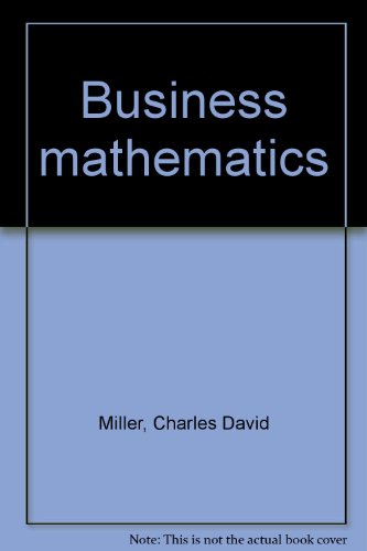 Business mathematics (9780673990525) by Miller, Charles David