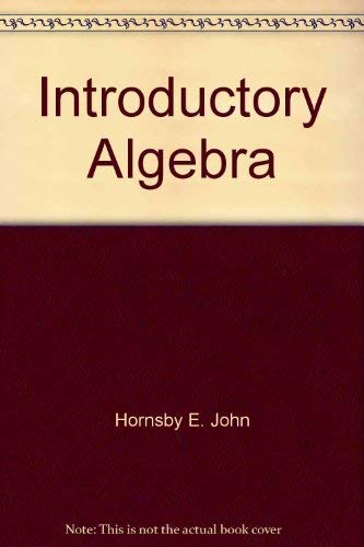 Introductory Algebra - Student's Manual (9780673990624) by Lial, Margaret L.; Miller, Charles D.; Hornsby, E. John