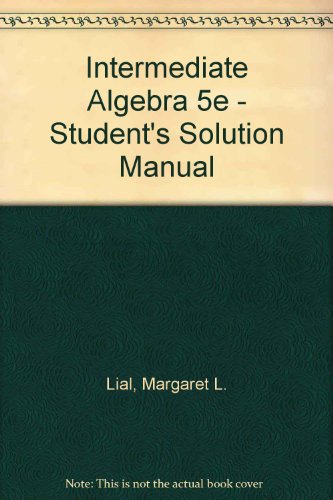 Stock image for Intermediate Algebra 5e - Student's Solution Manual for sale by Bulrushed Books