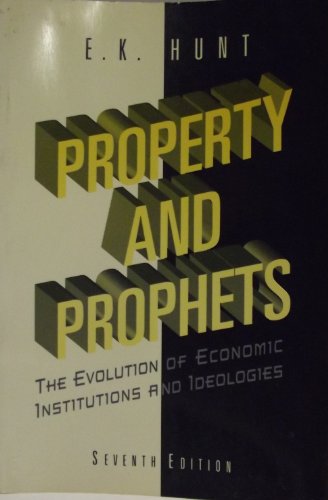 Stock image for Property and Prophets: The Evolution of Economic Institutions and Ideologies (Harpercollins Series in Economics) for sale by Campus Bookstore