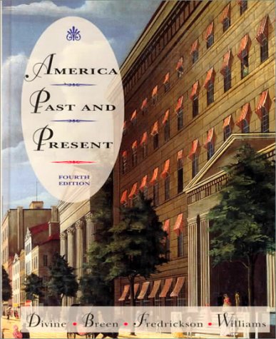 Stock image for America Past And Present (Vol. 1 And 2) ; 9780673991928 ; 067399192X for sale by APlus Textbooks