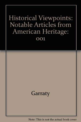 Historical Viewpoints: Notable Articles from American Heritage - John A. Garraty