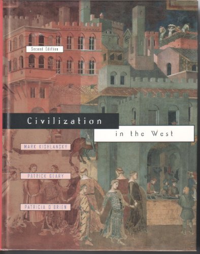 Civilization in the West (9780673992260) by Kishlansky, Mark A.; Geary, Patrick; O'Brien, Patricia