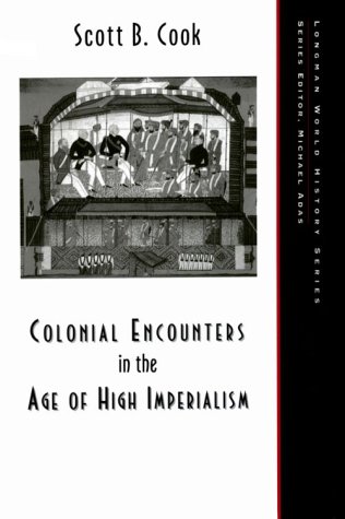Beispielbild fr Colonial Encounters in the Age of High Imperialism zum Verkauf von Better World Books