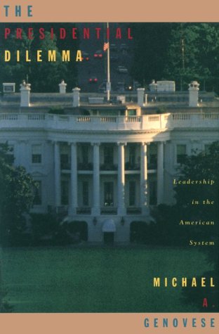Stock image for The Presidential Dilemma for sale by Clausen Books, RMABA