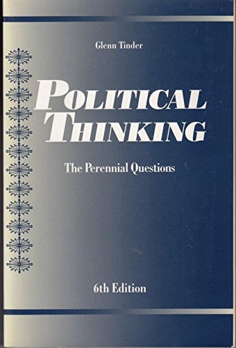 Imagen de archivo de Political Thinking: The Perennial Questions (6th Edition) a la venta por Indiana Book Company