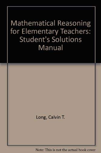 Stock image for Mathematical Reasoning for Elementary Teachers: Student's Solutions Manual for sale by HPB-Red