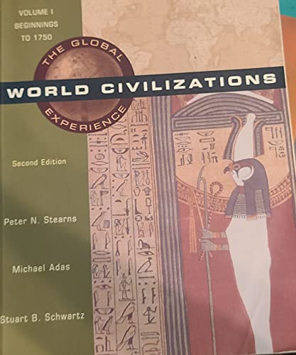 Imagen de archivo de World Civilizations, the Global Experience Vol. 1 : Beginnings to 1750 a la venta por Better World Books: West