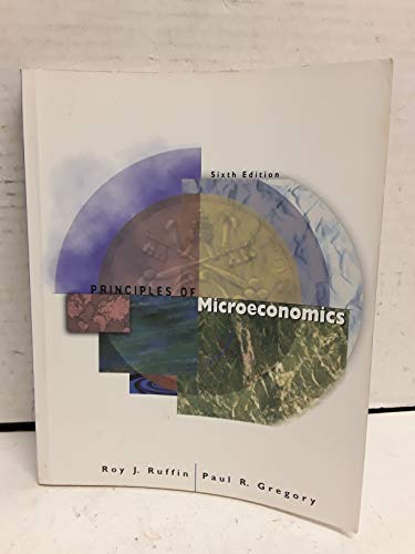 Principles of Microeconomics (The Addison-Wesley Series in Economics) - Gregory, Paul R.,Ruffin, Roy J.
