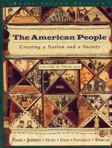 Imagen de archivo de The American People: Creating a Nation and a Society from 1865 a la venta por The Yard Sale Store