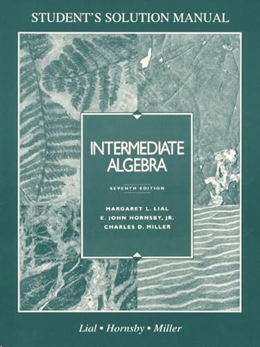 Intermediate Algebra: Student Solution Manual (9780673995414) by Krusinski, Gerald; Sullivan, John; McGinnis, Theresa