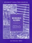 Beginning Algebra: Student's Solution Manual (9780673995445) by Lial, Margaret L.; Hornsby, E. John; Miller, Charles D.; Tanenbaum, Abby; Hayes, Brian; Sullivan, John; Zarcone, August