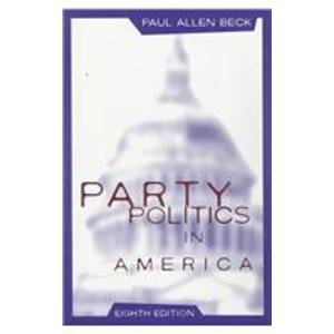 Beispielbild fr Party Politics in America zum Verkauf von Better World Books: West
