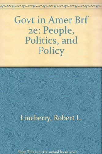 9780673996589: Govt in Amer Brf 2e: People, Politics, and Policy