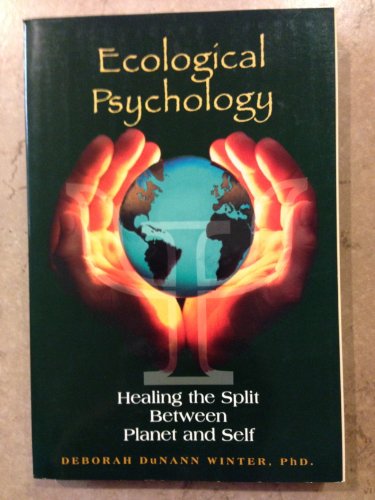 Stock image for Ecological Psychology: Healing the Split Between Planet and Self for sale by SecondSale