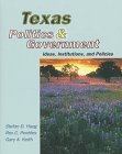 Texas Politics and Government: Ideas, Institutions, and Policies (9780673997685) by Haag, Stefan D.; Peebles, Rex C.; Keith, Gary A.