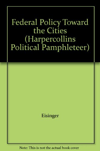 Stock image for Federal Policy Toward the Cities (Harpercollins Political Pamphleteer) for sale by Hawking Books