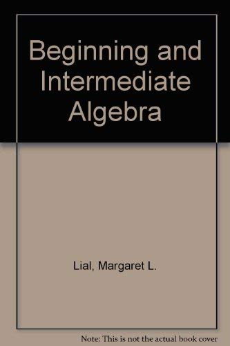 Imagen de archivo de Beginning and Intermediate Algebra a la venta por Wonder Book