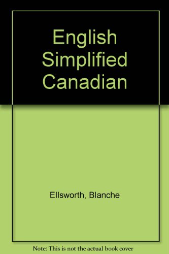 English Simplified: Grammar, Punctuation, Mechanics, Spelling, Usage, Beyond the Sentence (9780673999627) by Ellsworth, Blanche; Keller, Arnold