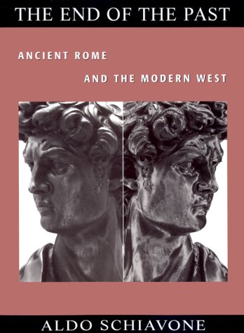 9780674000629: The End of the Past: Ancient Rome and the Modern West: v. 13 (Revealing Antiquity)