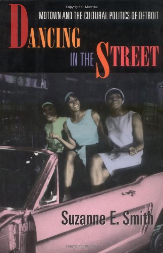 9780674000636: Dancing in the Street: Motown and the Cultural Politics of Detroit