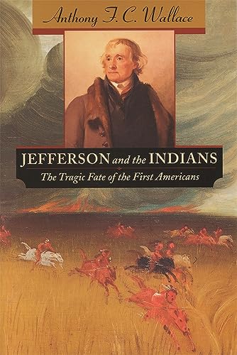 9780674000667: Jefferson and the Indians: The Tragic Fate of the First Americans