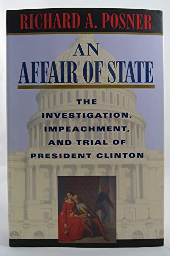 Beispielbild für An Affair of State: The Investigation, Impeachment and Trial of President Clinton zum Verkauf von AwesomeBooks
