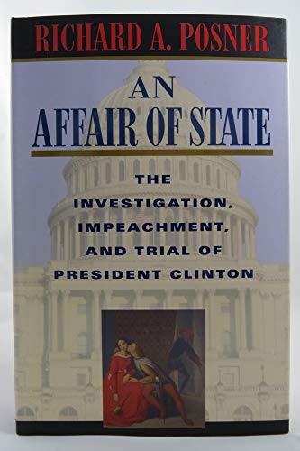 Imagen de archivo de An Affair of State: The Investigation, Impeachment, and Trial of President Clinton a la venta por Open Books