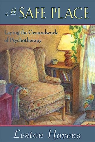 9780674000865: A Safe Place: Laying the Groundwork of Psychotherapy