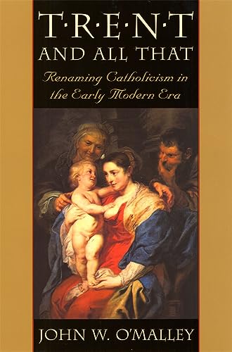 Beispielbild fr Trent and All That : Renaming Catholicism in the Early Modern Era zum Verkauf von Better World Books