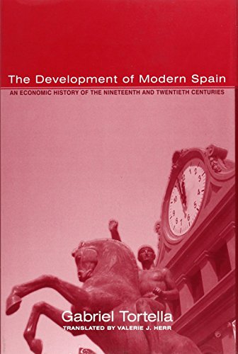 9780674000940: The Development of Modern Spain: An Economic History of the Nineteenth and Twentieth Centuries (Harvard Historical Studies): 136