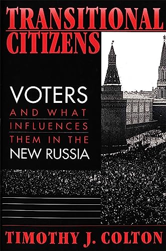 Stock image for Transitional Citizens: Voters and What Influences Them in the New Russia for sale by Open Books