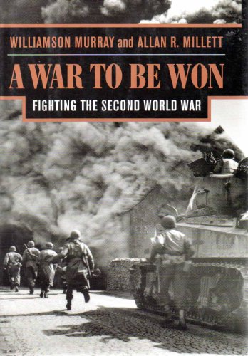 Beispielbild fr A WAR TO BE WON: Fighting the Second Warld War zum Verkauf von Russ States