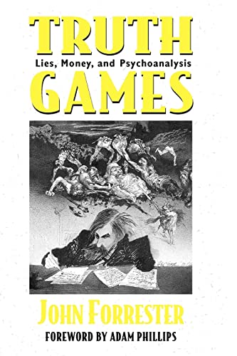 9780674001794: Truth Games: Lies, Money, and Psychoanalysis