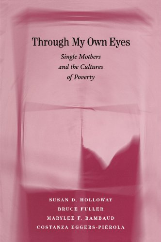 Imagen de archivo de Through My Own Eyes : Single Mothers and the Cultures of Poverty a la venta por Better World Books