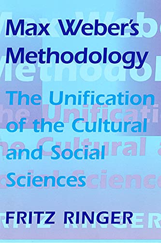 9780674001831: Max Weber's Methodology: The Unification of the Cultural and Social Sciences