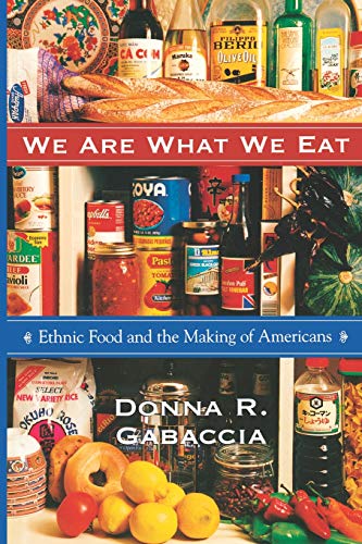 Stock image for We Are What We Eat: Ethnic Food and the Making of Americans for sale by New Legacy Books