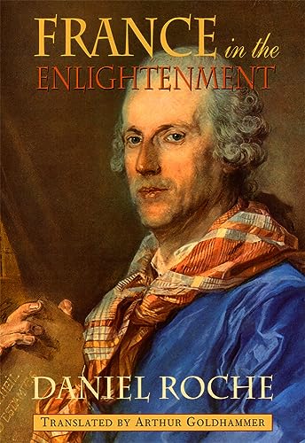 Stock image for France in the Enlightenment (Harvard Historical Studies) for sale by Open Books
