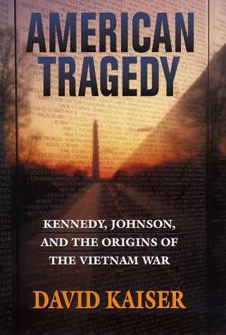 9780674002258: American Tragedy – Kennedy, Johnson & the Origins of the Vietnam War: Kennedy, Johnson and the Origins of the Vietnam War