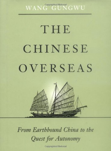 Beispielbild fr The Chinese Overseas: From Earthbound China to the Quest for Autonomy (The Edwin O. Reischauer Lectures) zum Verkauf von WorldofBooks