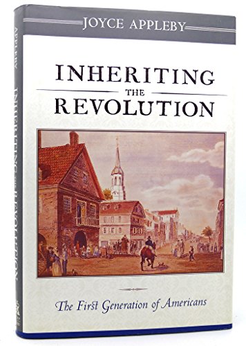 Beispielbild fr Inheriting the Revolution : The First Generation of Americans zum Verkauf von Better World Books