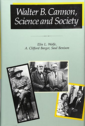 9780674002517: Walter B. Cannon, Science and Society (Walter B. Cannon : The Life and Times of a Young Scientist, Volume 2)